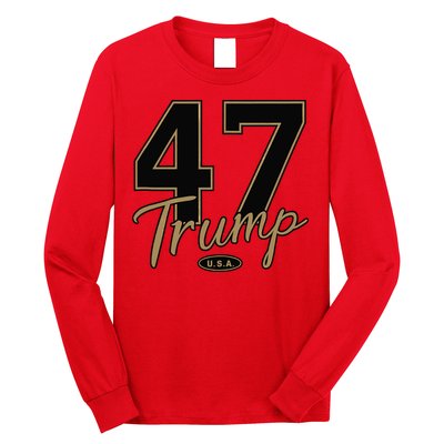 Trump 47 Trump 2024 Republican Conservative / 47 Trump 2024 Long Sleeve Shirt