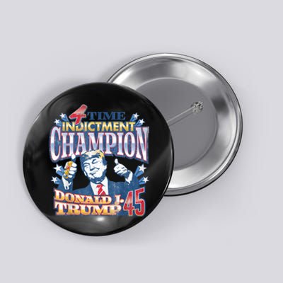 Trump 4 Time Indictment Champion Champ Not Guilty 2024 Button