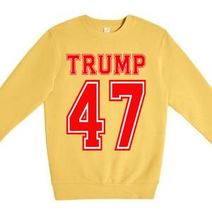 Trump 47 Usa Trump 47th President America Patriotic Trump Premium Crewneck Sweatshirt