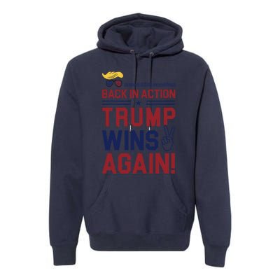 Trump 47 Win Today Premium Hoodie