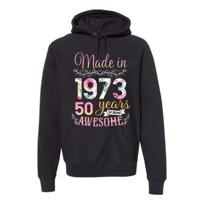 Turning 50 Birthday Decoration 50th Bday 1973 Birthday Premium Hoodie