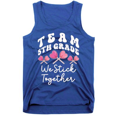 Team 5th Grade We Stick Together Fifth Teacher Heart Sucker Gift Tank Top