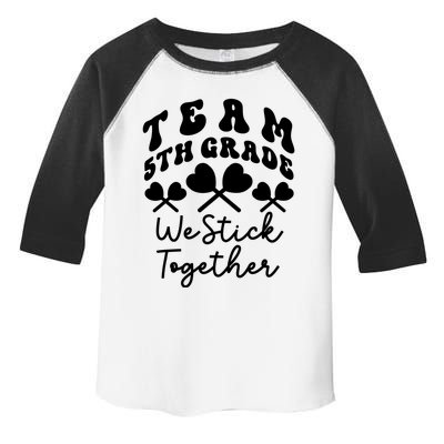 Team 5th Grade We Stick Together Fifth Teacher Heart Sucker Gift Toddler Fine Jersey T-Shirt