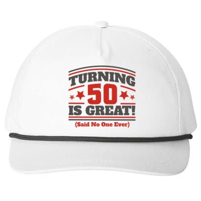 Turning 50 Is Great Funny Snapback Five-Panel Rope Hat