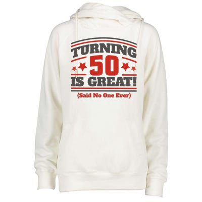 Turning 50 Is Great Funny Womens Funnel Neck Pullover Hood