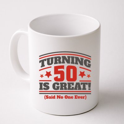 Turning 50 Is Great Funny Mug