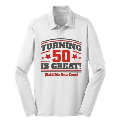 Turning 50 Is Great Funny Silk Touch Performance Long Sleeve Polo