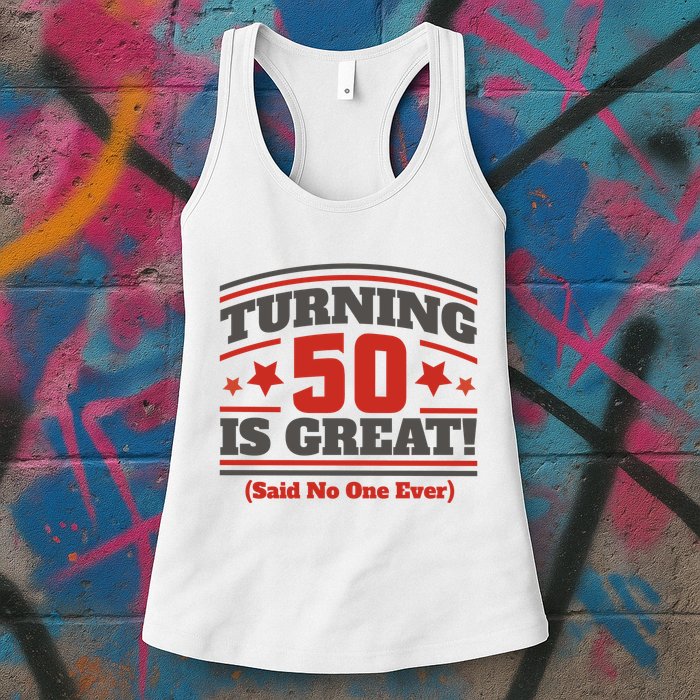 Turning 50 Is Great Funny Womens Tank Top