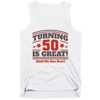 Turning 50 Is Great Funny Tank Top