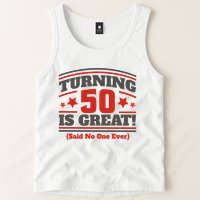 Turning 50 Is Great Funny Tank Top