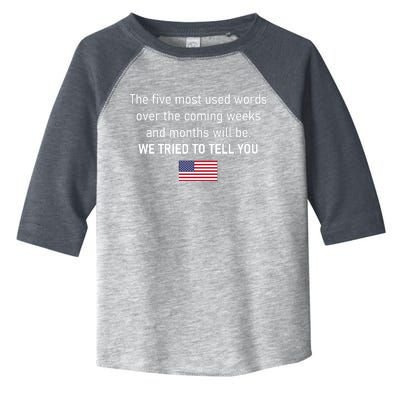 The 5 Most Used Words We Tried To Tell You Toddler Fine Jersey T-Shirt