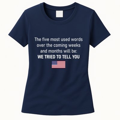 The 5 Most Used Words We Tried To Tell You Womens T-Shirt