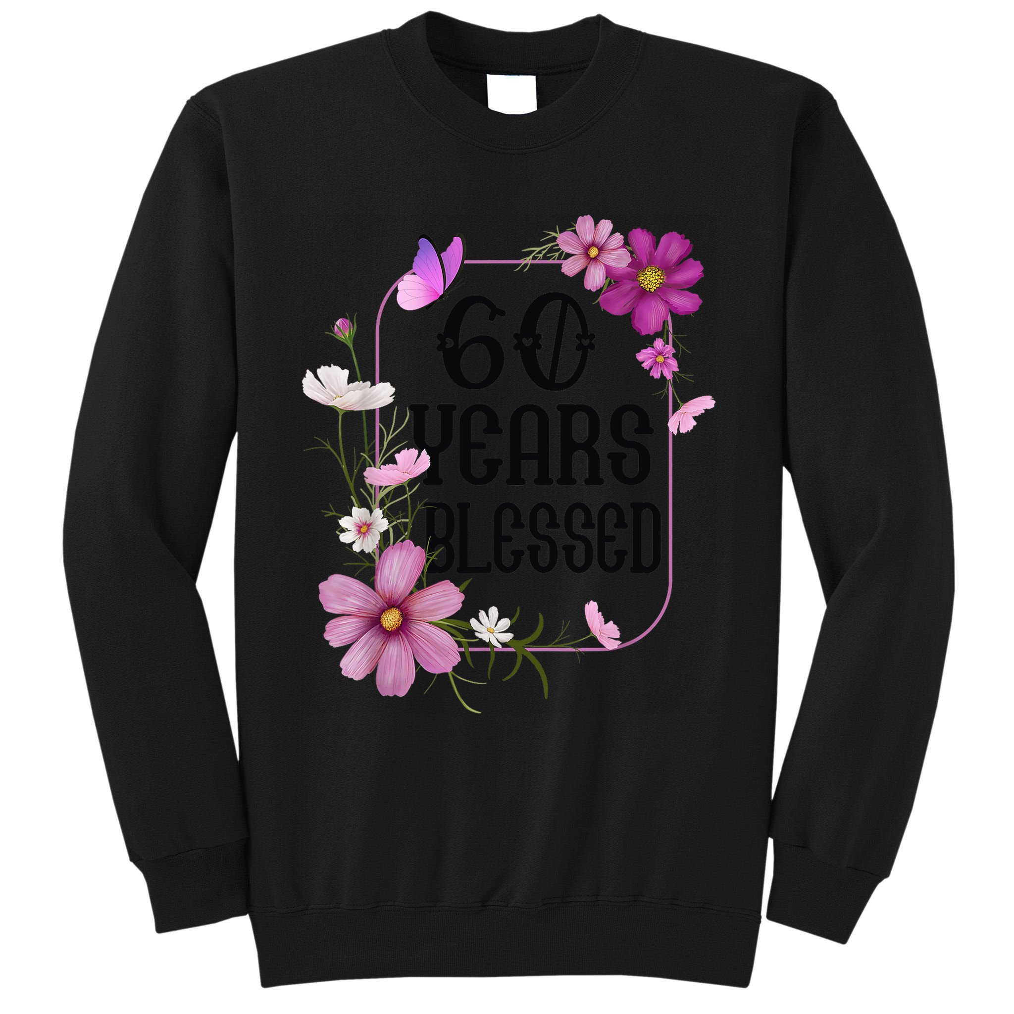 Turning 60 Birthday Butterfly With Floral 60th Birthday Tall Sweatshirt