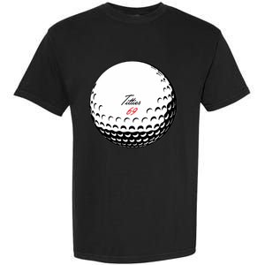 Titties 69 - Funny Golf Ball Garment-Dyed Heavyweight T-Shirt