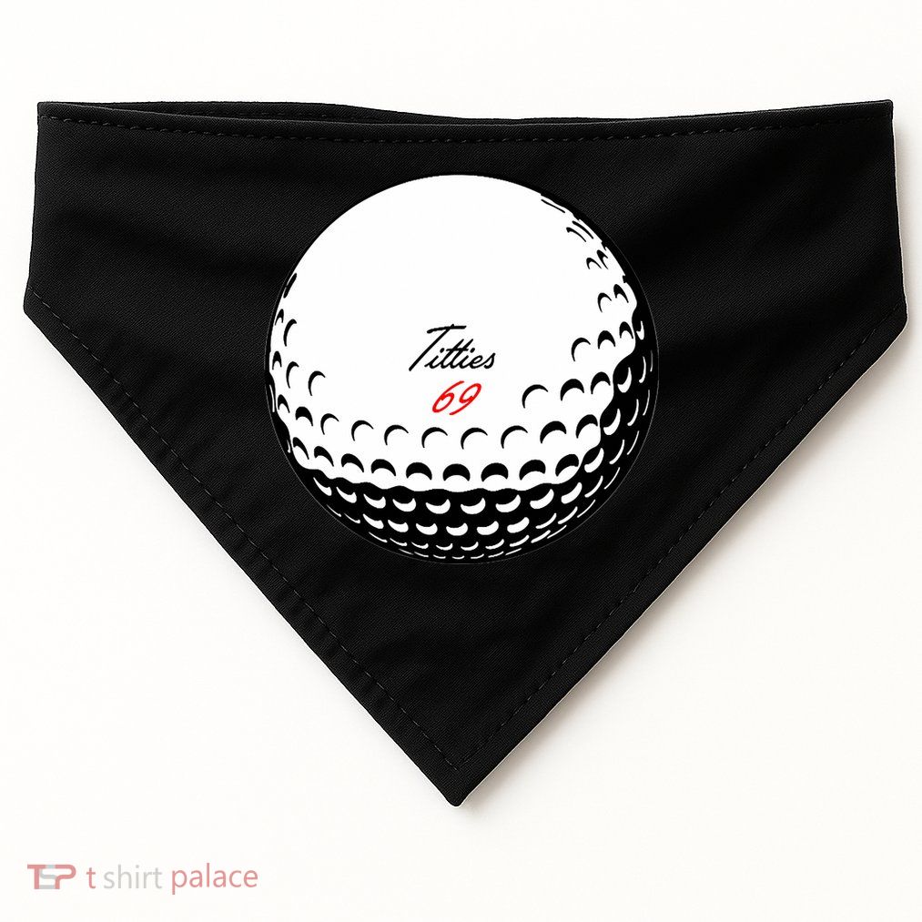 Titties 69 - Funny Golf Ball USA-Made Doggie Bandana