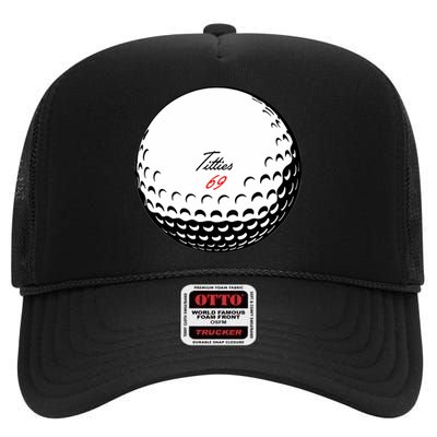 Titties 69 - Funny Golf Ball High Crown Mesh Back Trucker Hat