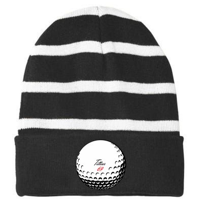 Titties 69 - Funny Golf Ball Striped Beanie with Solid Band