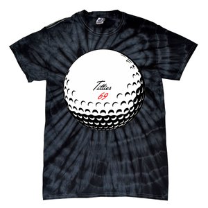 Titties 69 - Funny Golf Ball Tie-Dye T-Shirt