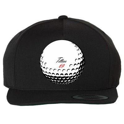 Titties 69 - Funny Golf Ball Wool Snapback Cap