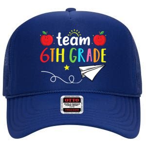 Team 6Th Grade Teacher Funny Back To School Sixth Grade Great Gift High Crown Mesh Back Trucker Hat