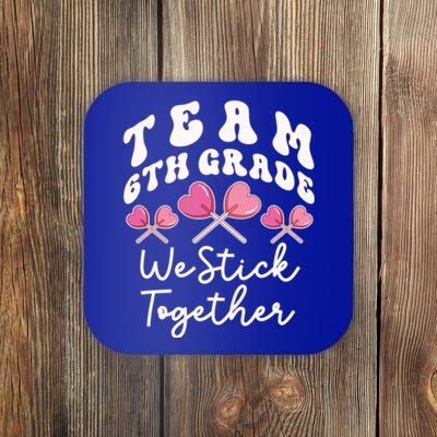 Team 6th Grade We Stick Together Sixth Teacher Heart Sucker Meaningful Gift Coaster