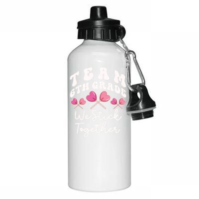 Team 6th Grade We Stick Together Sixth Teacher Heart Sucker Meaningful Gift Aluminum Water Bottle