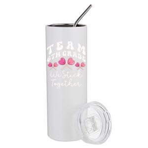 Team 6th Grade We Stick Together Sixth Teacher Heart Sucker Meaningful Gift Stainless Steel Tumbler