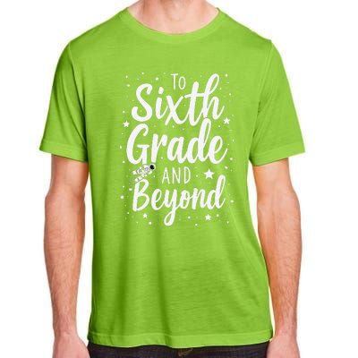 To 6th Grade And Beyond Astronaut Space Lover Back To School Adult ChromaSoft Performance T-Shirt