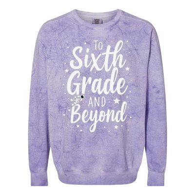 To 6th Grade And Beyond Astronaut Space Lover Back To School Colorblast Crewneck Sweatshirt