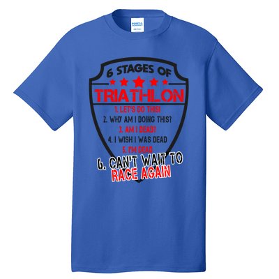 Triathlon 6 Stages Funny Triathlete First Race Gift Dad Mom Gift Tall T-Shirt