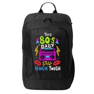 This 80S Baby Still Hangin Tough Cute Retro Eighties City Backpack