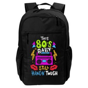 This 80S Baby Still Hangin Tough Cute Retro Eighties Daily Commute Backpack