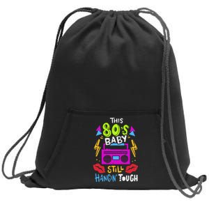 This 80S Baby Still Hangin Tough Cute Retro Eighties Sweatshirt Cinch Pack Bag