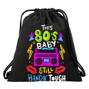 This 80S Baby Still Hangin Tough Cute Retro Eighties Drawstring Bag