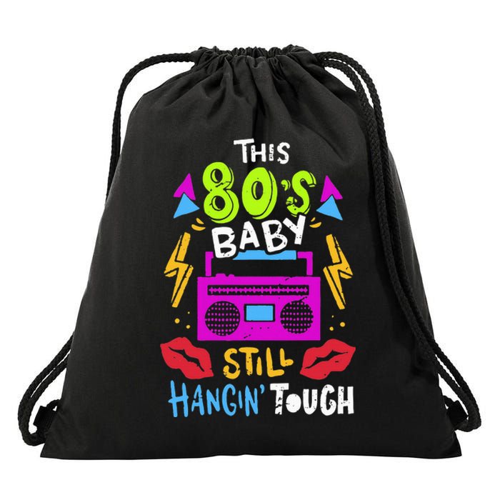 This 80S Baby Still Hangin Tough Cute Retro Eighties Drawstring Bag