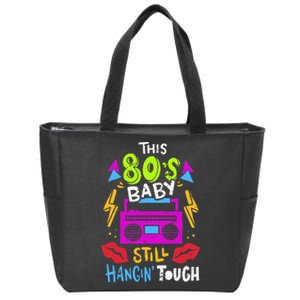 This 80S Baby Still Hangin Tough Cute Retro Eighties Zip Tote Bag