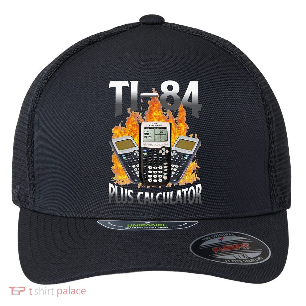 Ti 84 Plus Calculator Funny Math Teacher Flexfit Unipanel Trucker Cap