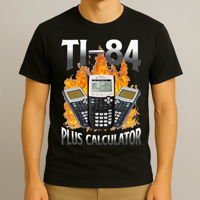 Ti 84 Plus Calculator Funny Math Teacher T-Shirt