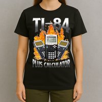 Ti 84 Plus Calculator Funny Math Teacher T-Shirt
