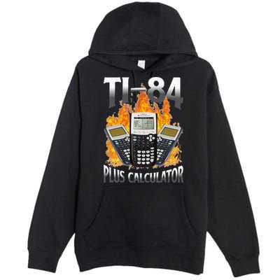 Ti 84 Plus Calculator Funny Math Teacher Premium Pullover Hoodie