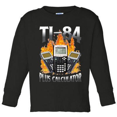 Ti 84 Plus Calculator Funny Math Teacher Toddler Long Sleeve Shirt