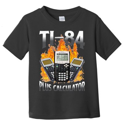 Ti 84 Plus Calculator Funny Math Teacher Toddler T-Shirt