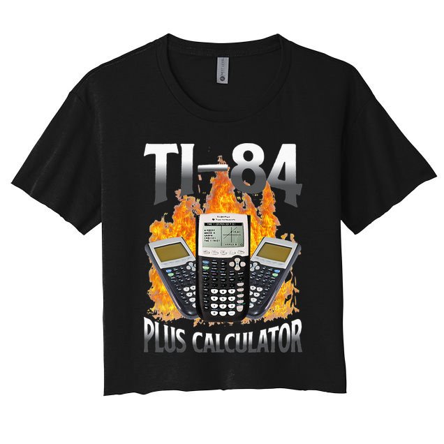 Ti 84 Plus Calculator Funny Math Teacher Women's Crop Top Tee