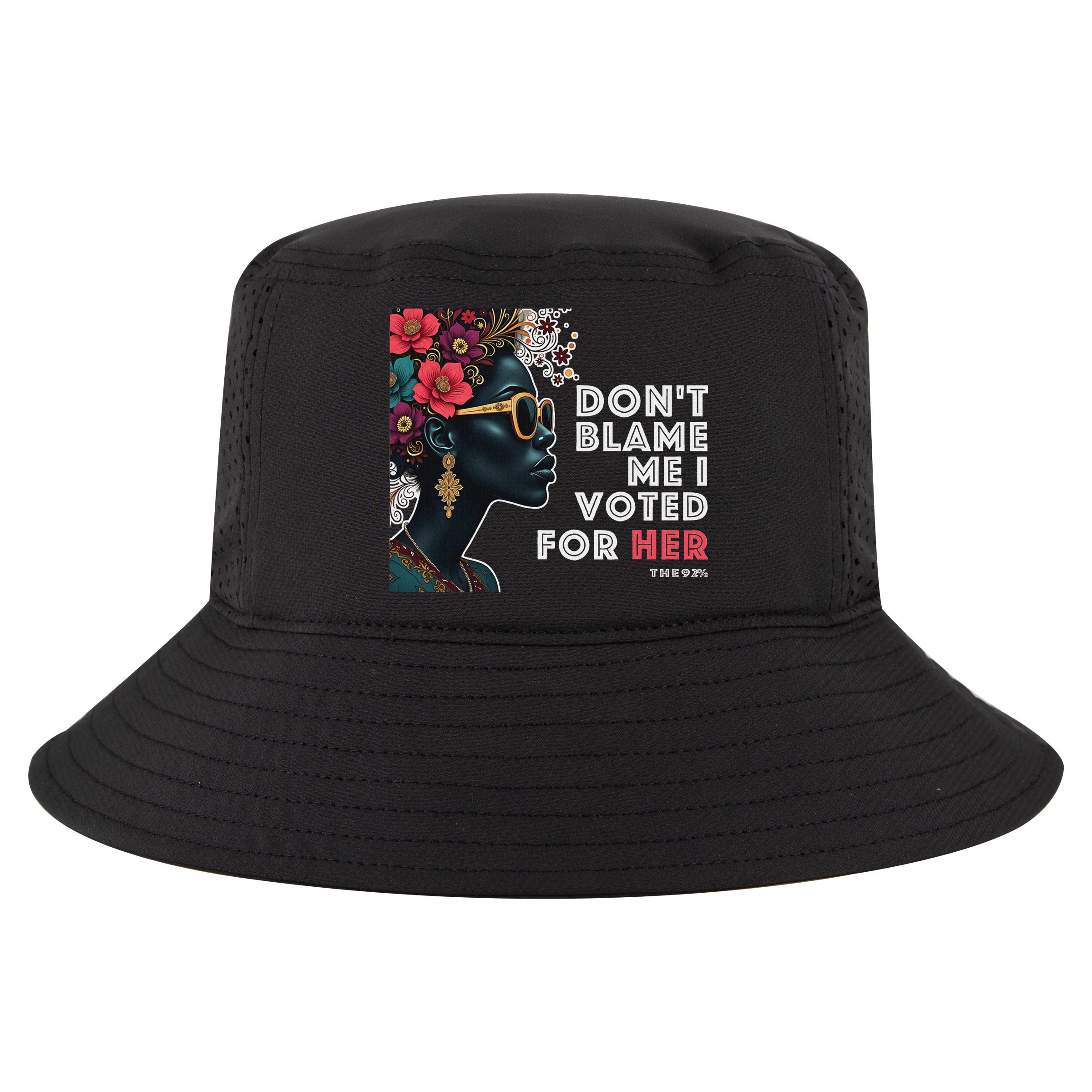 The 92 Percent – DonT Blame Me I Voted For Her Black Women Cool Comfort Performance Bucket Hat