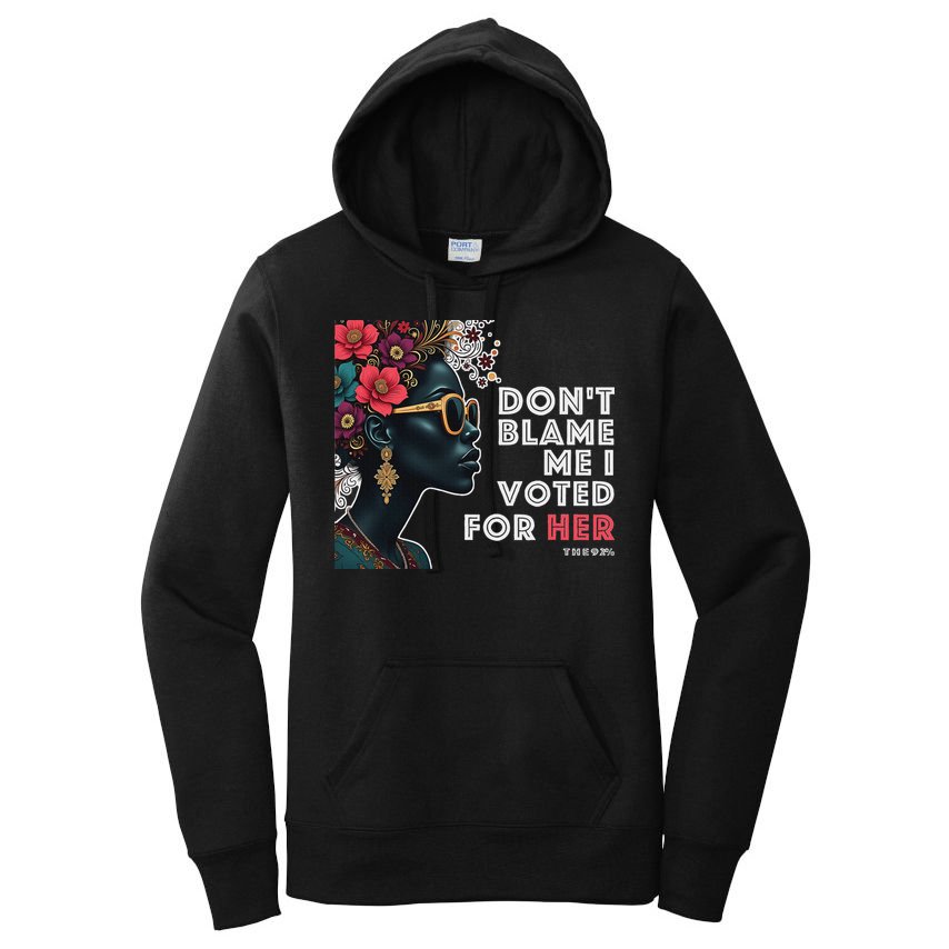 The 92 Percent – DonT Blame Me I Voted For Her Black Women Women's Pullover Hoodie