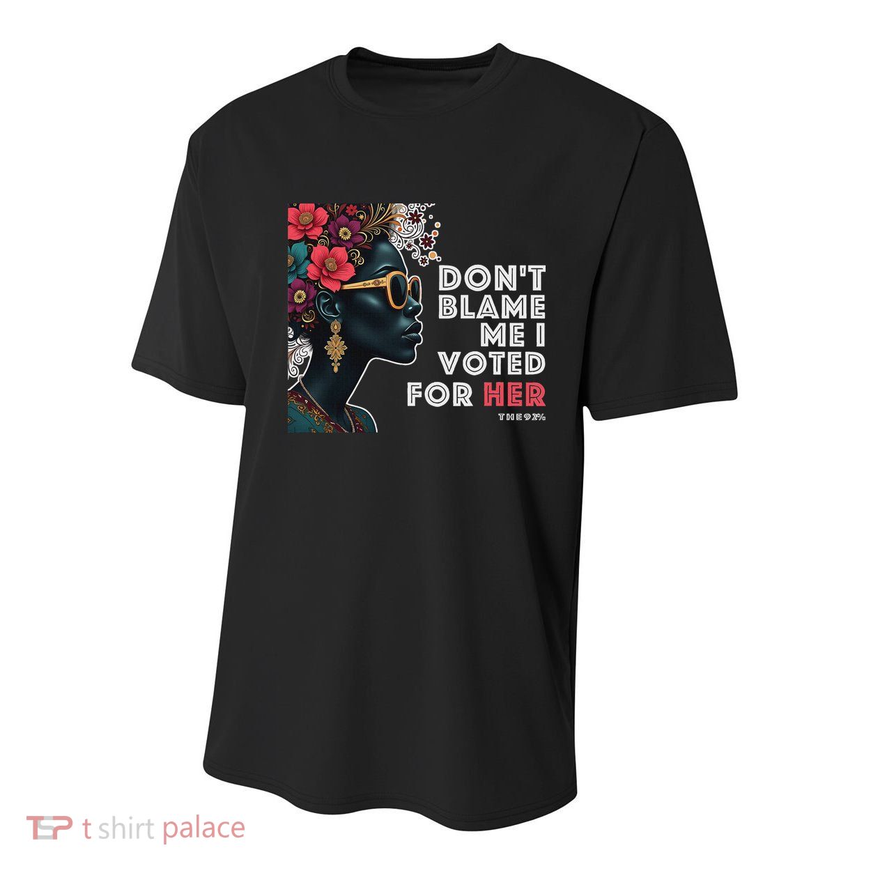 The 92 Percent – DonT Blame Me I Voted For Her Black Women Youth Performance Sprint T-Shirt