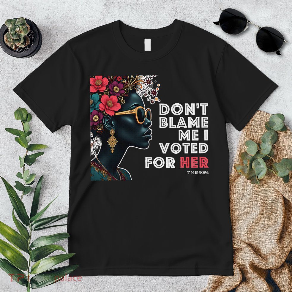 The 92 Percent – DonT Blame Me I Voted For Her Black Women Premium T-Shirt