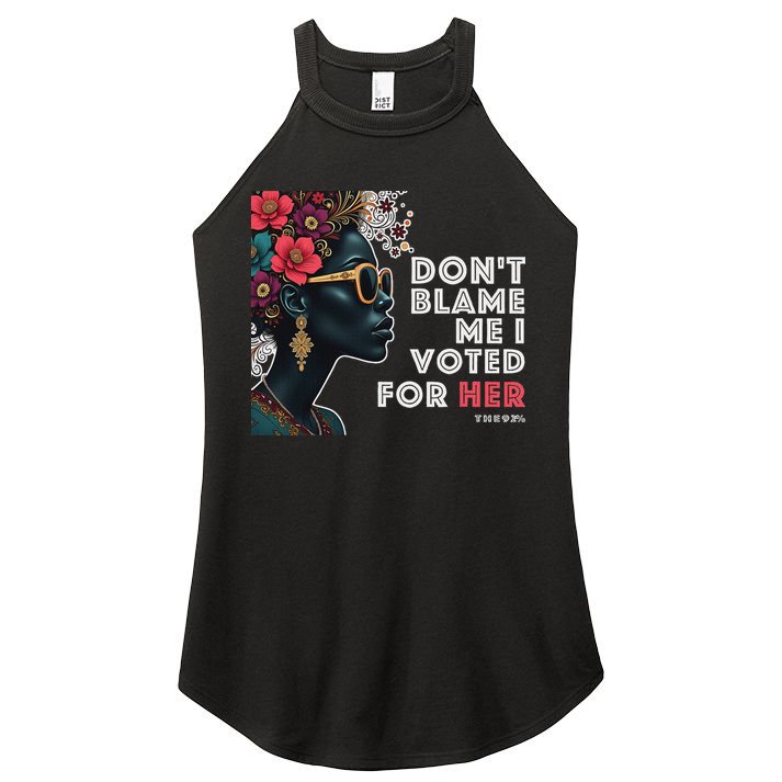 The 92 Percent – DonT Blame Me I Voted For Her Black Women Women's Perfect Tri Rocker Tank