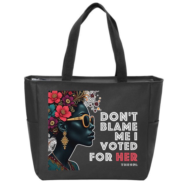 The 92 Percent – DonT Blame Me I Voted For Her Black Women Zip Tote Bag