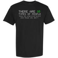 There Are 10 Types Of People Binary Funny Computer Nerd Gift Garment-Dyed Heavyweight T-Shirt
